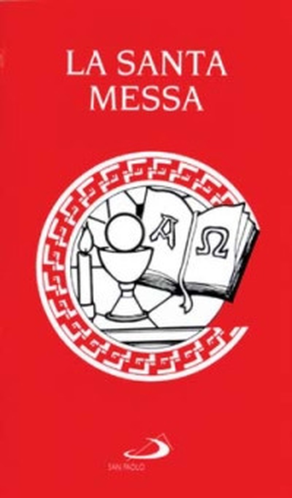 La santa messa. Rito e preghiere eucaristiche - Librerie.coop La santa messa. Rito e preghiere eucaristiche - Librerie.coop