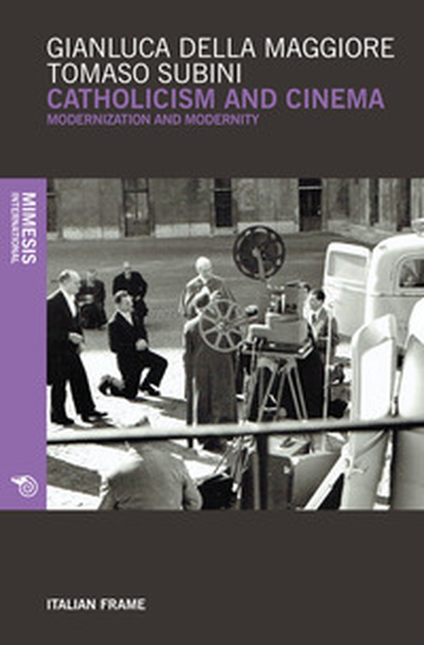Catholicism and cinema. Modernization and modernity - Librerie.coop Catholicism and cinema. Modernization and modernity - Librerie.coop