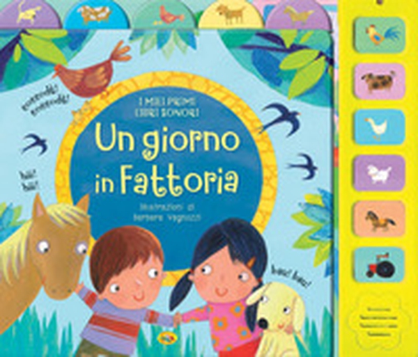 Un giorno in fattoria. I miei primi libri sonori - Librerie.coop Un giorno in fattoria. I miei primi libri sonori - Librerie.coop