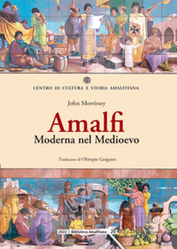 Amalfi. Moderna nel Medioevo - Librerie.coop Amalfi. Moderna nel Medioevo - Librerie.coop