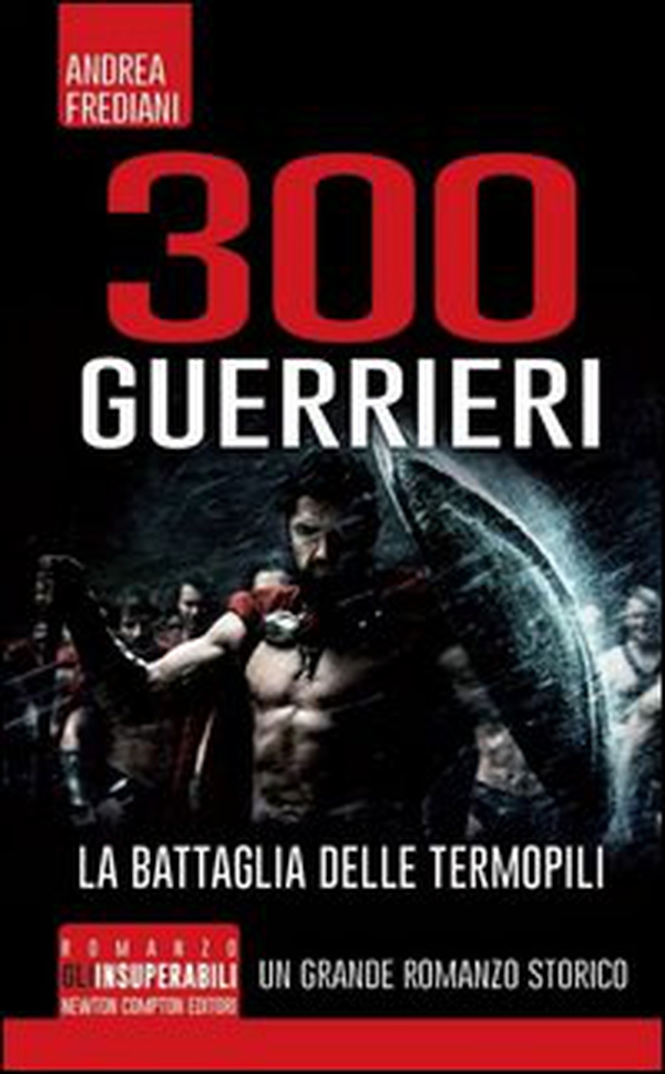 300 guerrieri. La battaglia delle Termopili - Librerie.coop 300 guerrieri. La battaglia delle Termopili - Librerie.coop