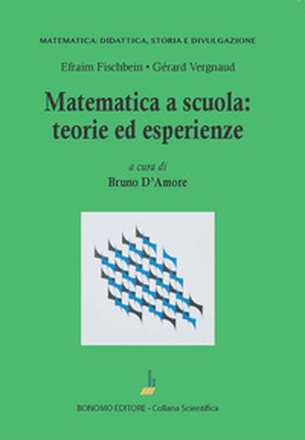 Matematica a scuola. Teorie ed esperienze - Librerie.coop Matematica a scuola. Teorie ed esperienze - Librerie.coop