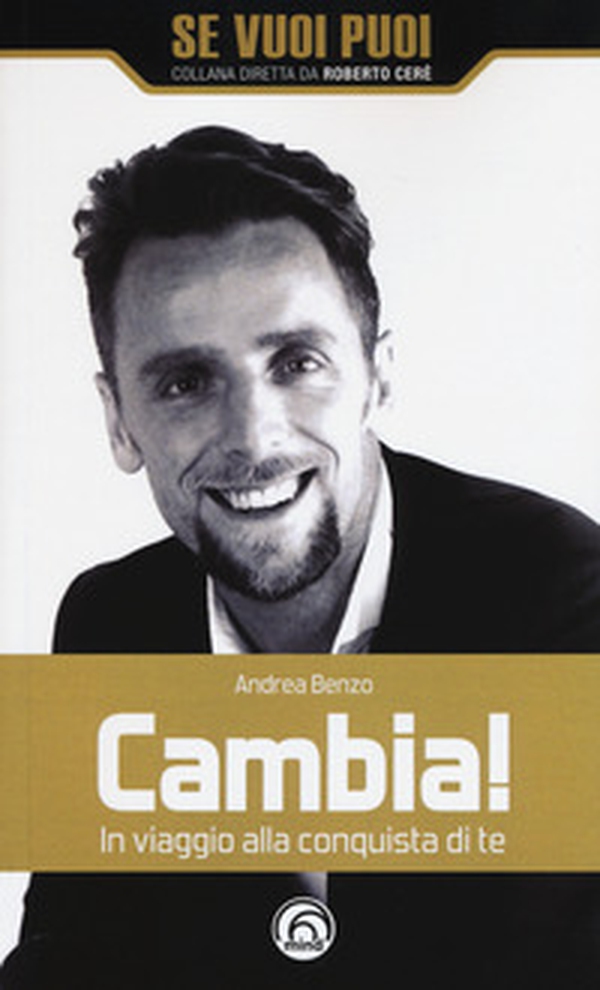 Cambia! In viaggio alla conquista di te - Librerie.coop Cambia! In viaggio alla conquista di te - Librerie.coop