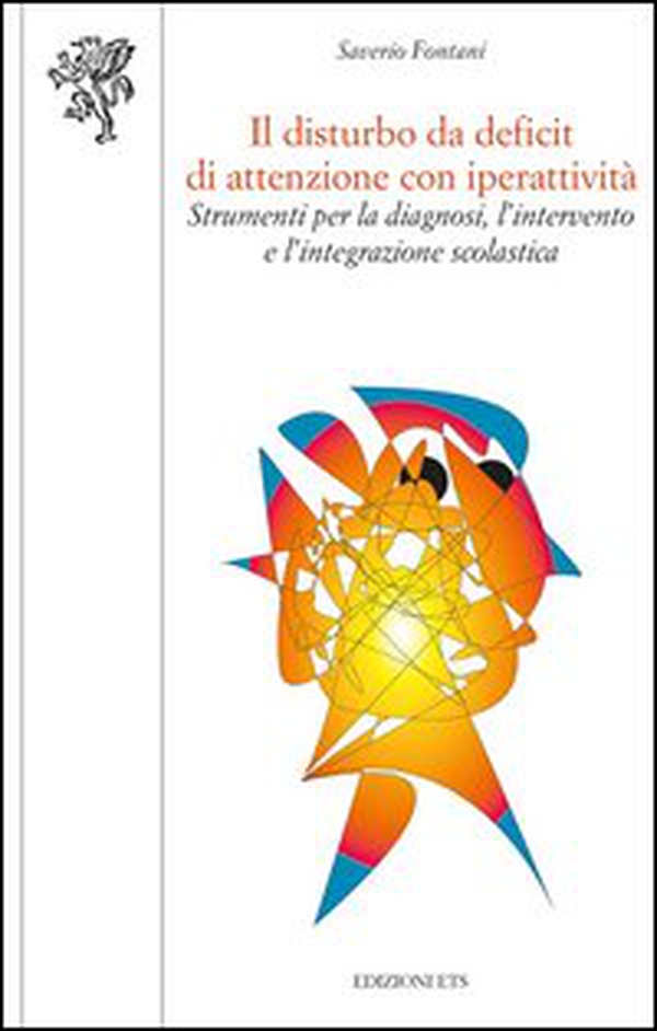Il disturbo da deficit di attenzione con iperattività. Strumenti per la diagnosi, l'intervento e l'integrazione scolastica - Librerie.coop Il disturbo da deficit di attenzione con iperattività. Strumenti per la diagnosi, l'intervento e l'integrazione scolastica - Librerie.coop