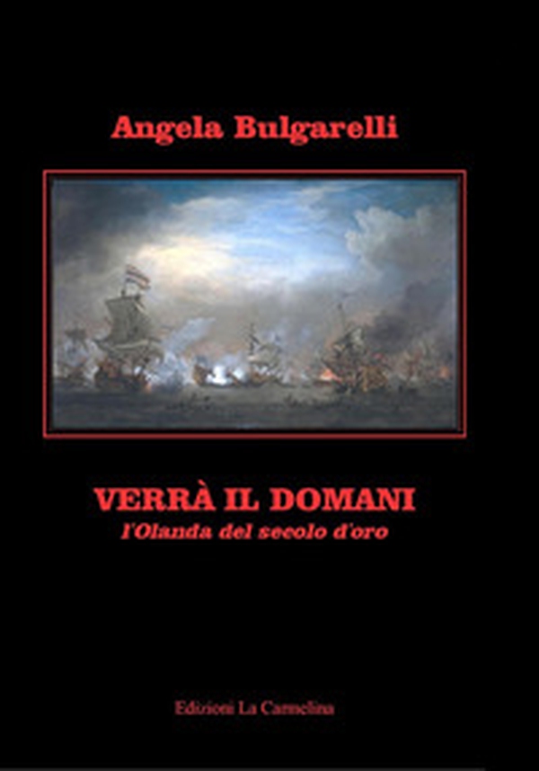 Verrà il domani. L'Olanda del secolo d'oro - Librerie.coop Verrà il domani. L'Olanda del secolo d'oro - Librerie.coop