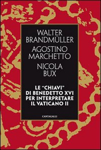 Le «chiavi» di Benedetto XVI per interpretare il Vaticano II - Librerie.coop