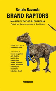 Brand raptors. Manuale pratico di branding - Librerie.coop