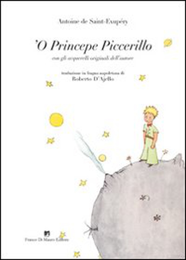 Princepe piccerillo (Le petit prince) ('O) - Librerie.coop Princepe piccerillo (Le petit prince) ('O) - Librerie.coop