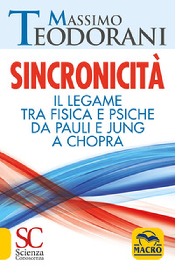 Sincronicità. Il legame tra fisica e psiche. Da Pauli e Jung a Chopra - Librerie.coop Sincronicità. Il legame tra fisica e psiche. Da Pauli e Jung a Chopra - Librerie.coop