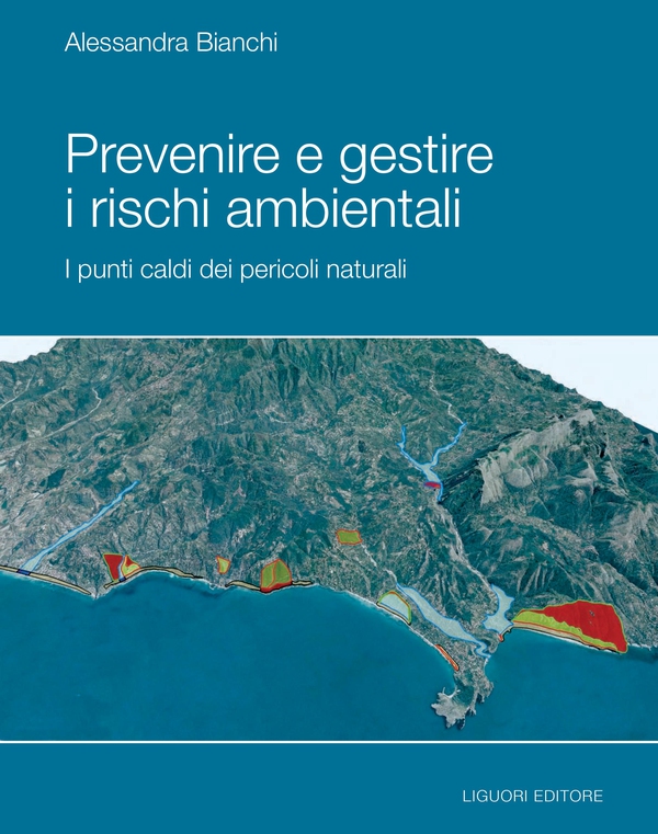 Prevenire e gestire i rischi ambientali - Librerie.coop Prevenire e gestire i rischi ambientali - Librerie.coop