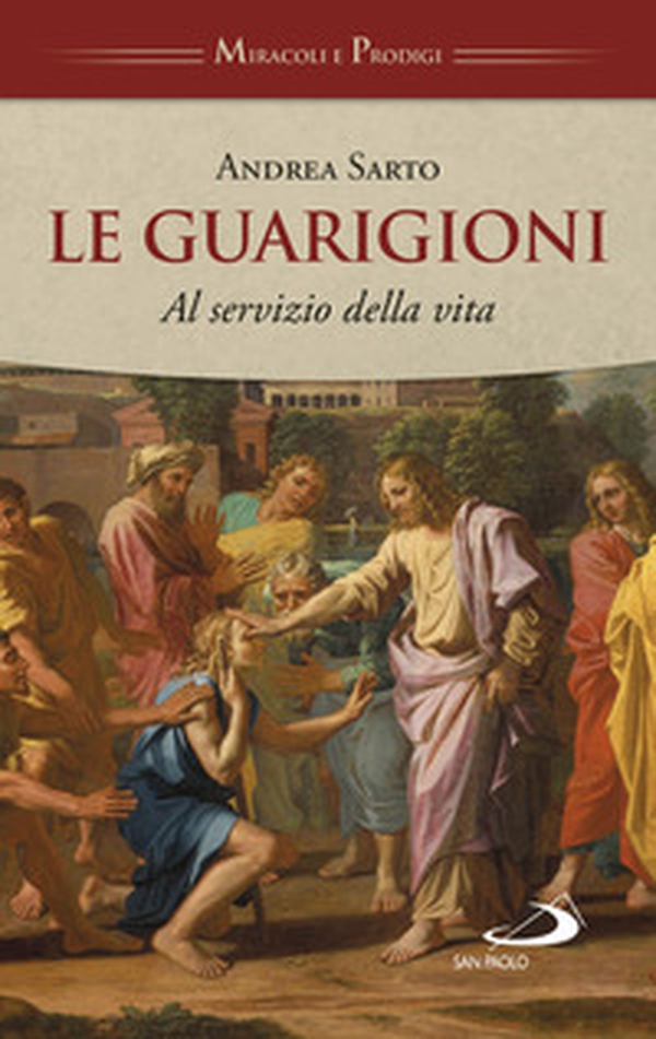 Le guarigioni. Al servizio della vita - Librerie.coop Le guarigioni. Al servizio della vita - Librerie.coop