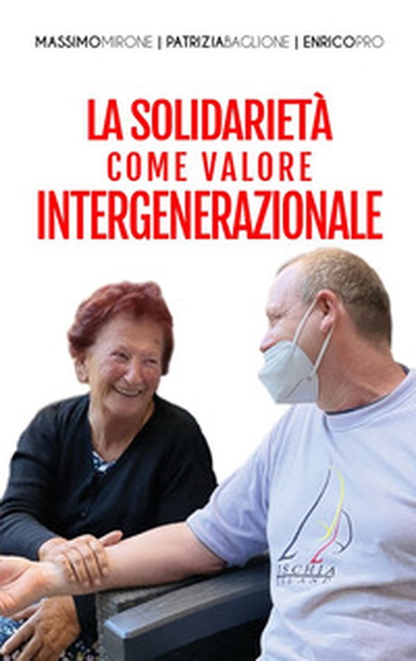 La solidarietà come valore intergenerazionale - Librerie.coop La solidarietà come valore intergenerazionale - Librerie.coop