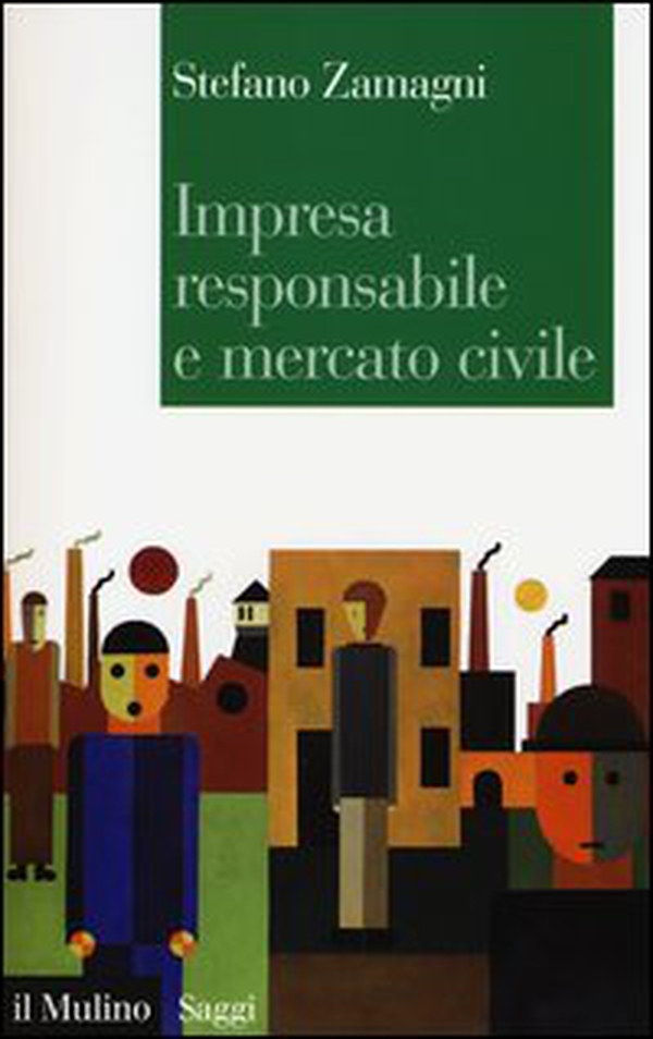 Impresa responsabile e mercato civile - Librerie.coop Impresa responsabile e mercato civile - Librerie.coop