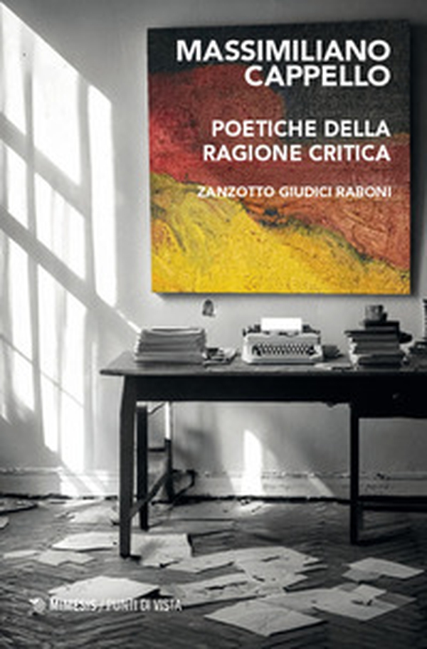 Poetiche della ragione critica. Zanzotto Giudici Raboni - Librerie.coop Poetiche della ragione critica. Zanzotto Giudici Raboni - Librerie.coop