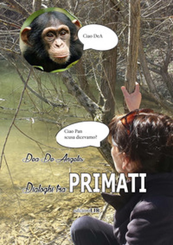 Dialoghi tra primati - Librerie.coop Dialoghi tra primati - Librerie.coop