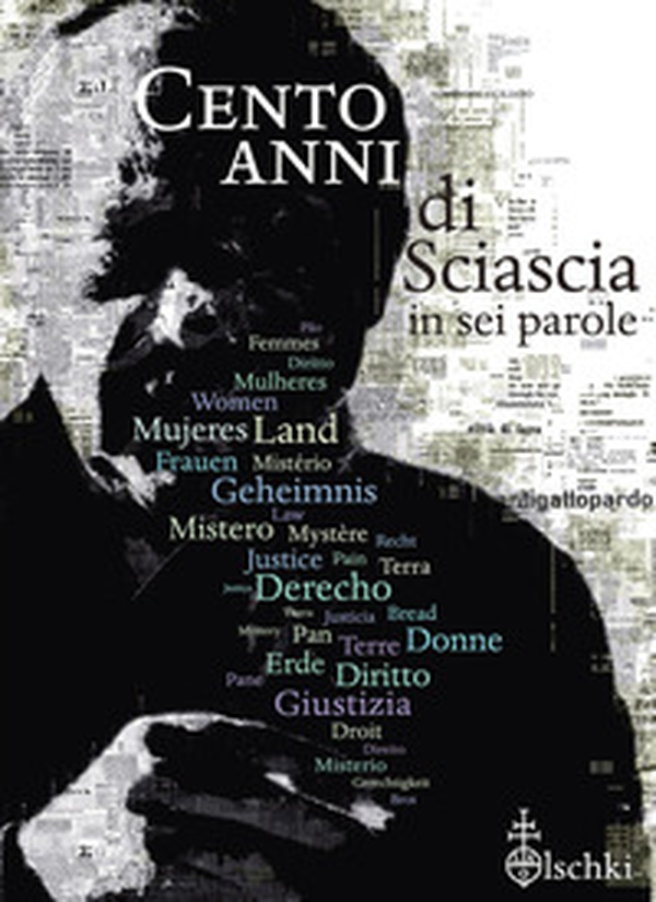 Cento anni di Sciascia in sei parole - Librerie.coop Cento anni di Sciascia in sei parole - Librerie.coop