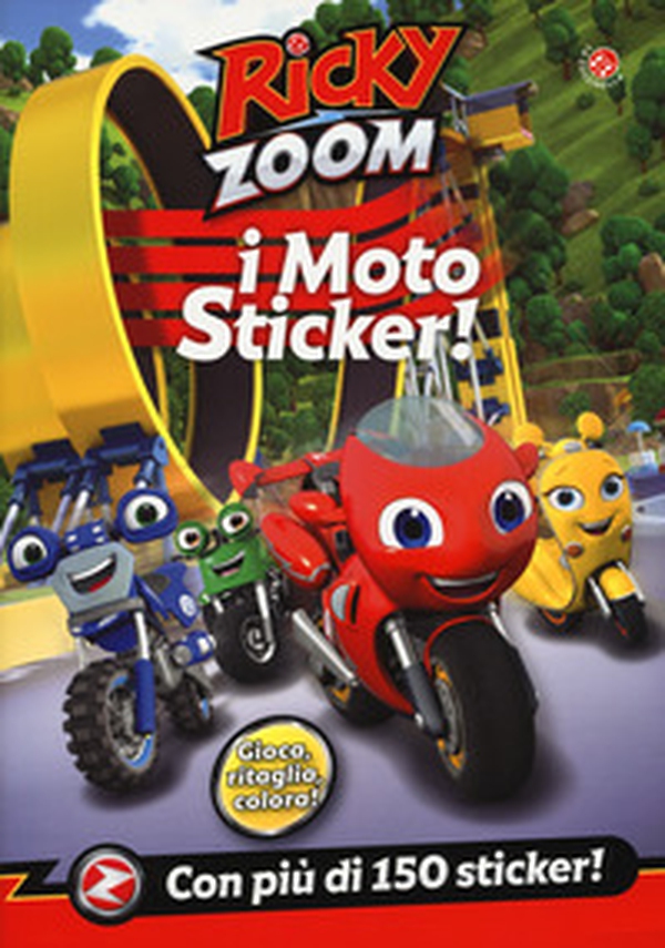 I moto sticker. Ricky Zoom. Con adesivi - Librerie.coop I moto sticker. Ricky Zoom. Con adesivi - Librerie.coop