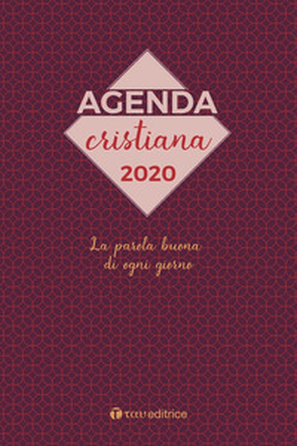 Agenda Cristiana 2020. La parola buona di ogni giorno - Librerie.coop Agenda Cristiana 2020. La parola buona di ogni giorno - Librerie.coop