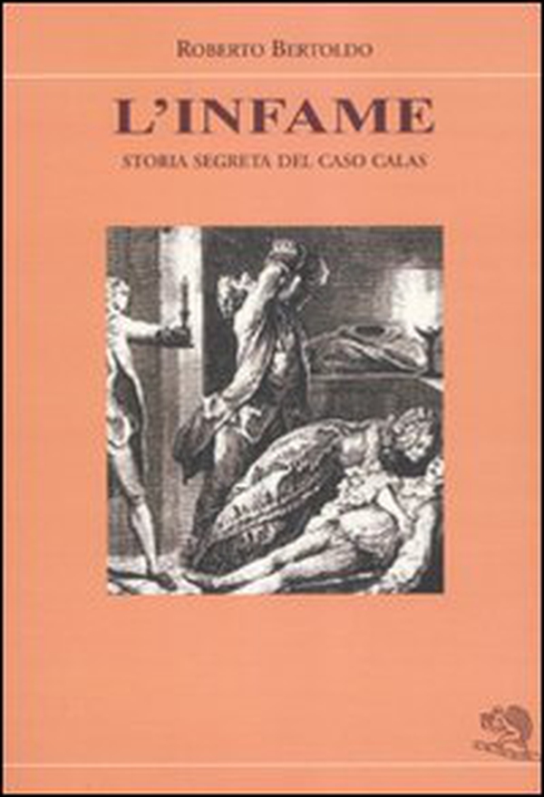 L'infame. Storia segreta del caso Calas - Librerie.coop L'infame. Storia segreta del caso Calas - Librerie.coop