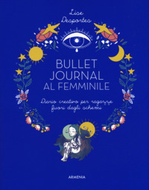 Bullet journal al femminile. Diario creativo per ragazze fuori dagli schemi - Librerie.coop Bullet journal al femminile. Diario creativo per ragazze fuori dagli schemi - Librerie.coop