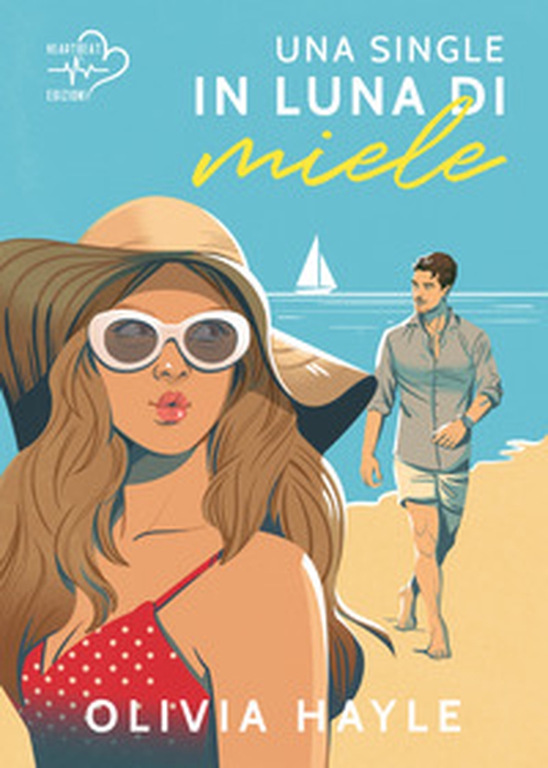 Una single in luna di miele - Librerie.coop Una single in luna di miele - Librerie.coop