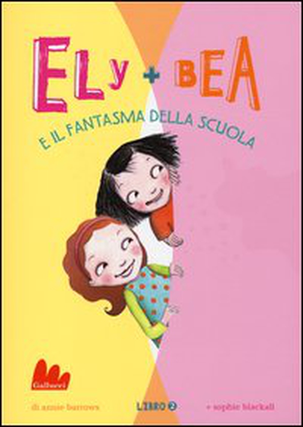 Il fantasma della scuola. Ely + Bea - Librerie.coop Il fantasma della scuola. Ely + Bea - Librerie.coop