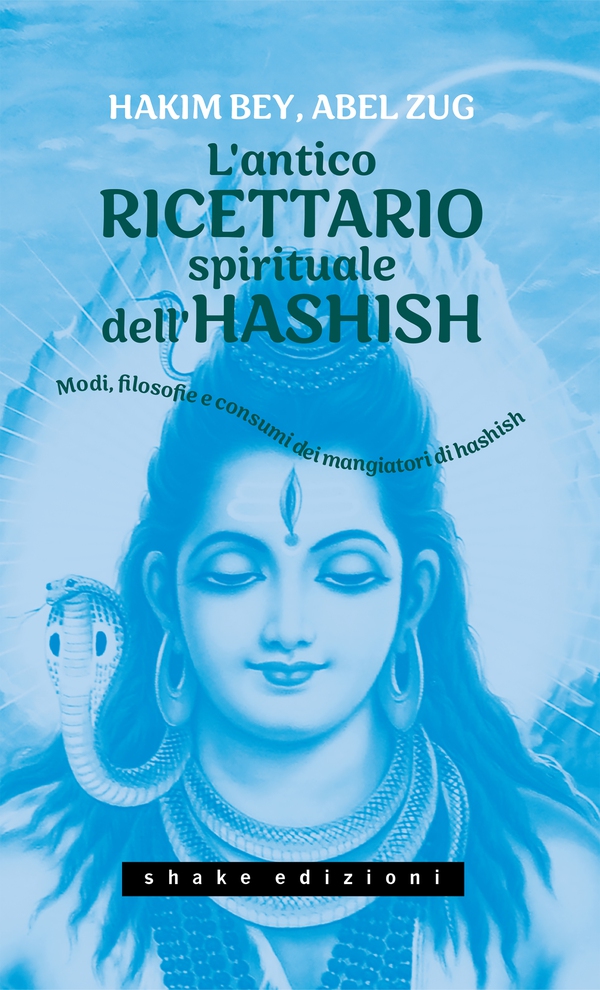 L'antico ricettario spirituale dell'hashish. Modi, filosofie e consumi dei mangiatori di hashish - Librerie.coop L'antico ricettario spirituale dell'hashish. Modi, filosofie e consumi dei mangiatori di hashish - Librerie.coop
