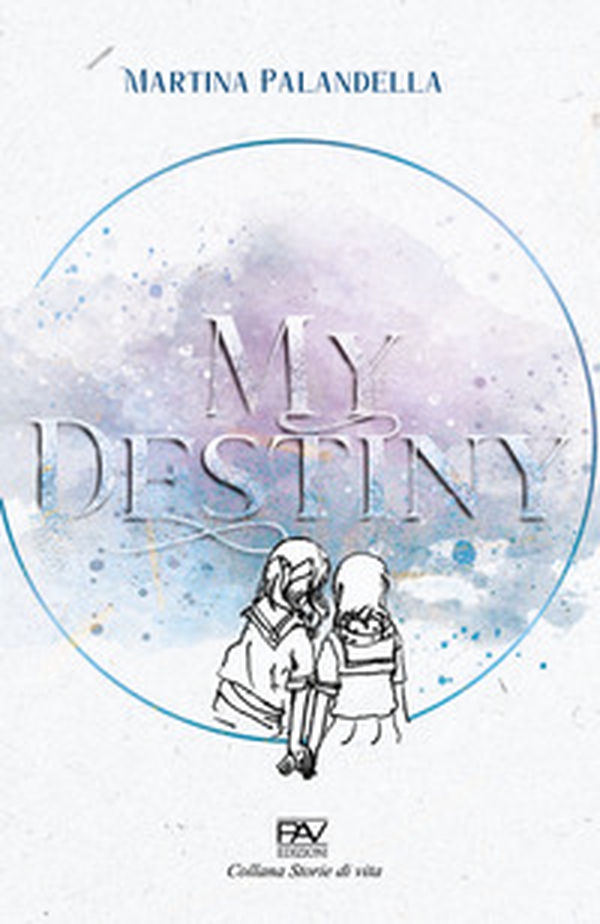 My destiny - Librerie.coop My destiny - Librerie.coop