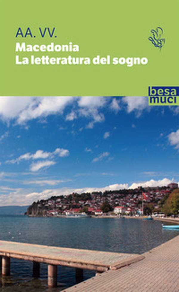 Macedonia. La letteratura del sogno - Librerie.coop Macedonia. La letteratura del sogno - Librerie.coop