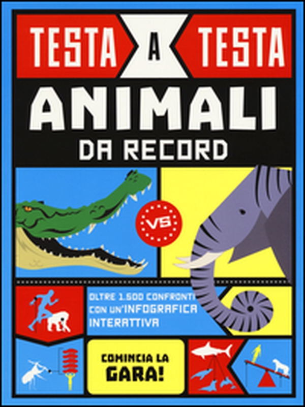 Animali da record. Testa a testa - Librerie.coop Animali da record. Testa a testa - Librerie.coop