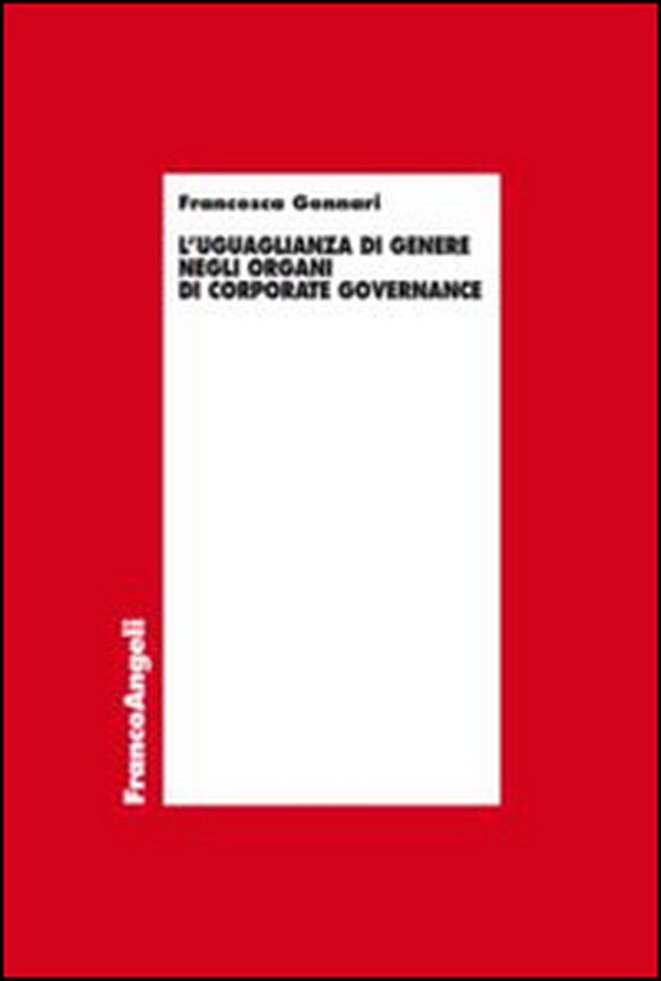 L'uguaglianza di genere negli organi di corporate governance - Librerie.coop L'uguaglianza di genere negli organi di corporate governance - Librerie.coop
