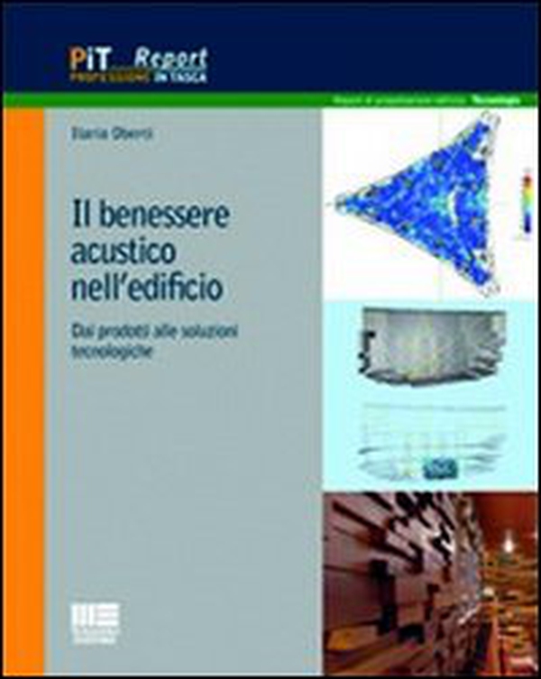 Il benessere acustico nell'edificio. Dai prodotti alle soluzioni tecnologiche - Librerie.coop Il benessere acustico nell'edificio. Dai prodotti alle soluzioni tecnologiche - Librerie.coop