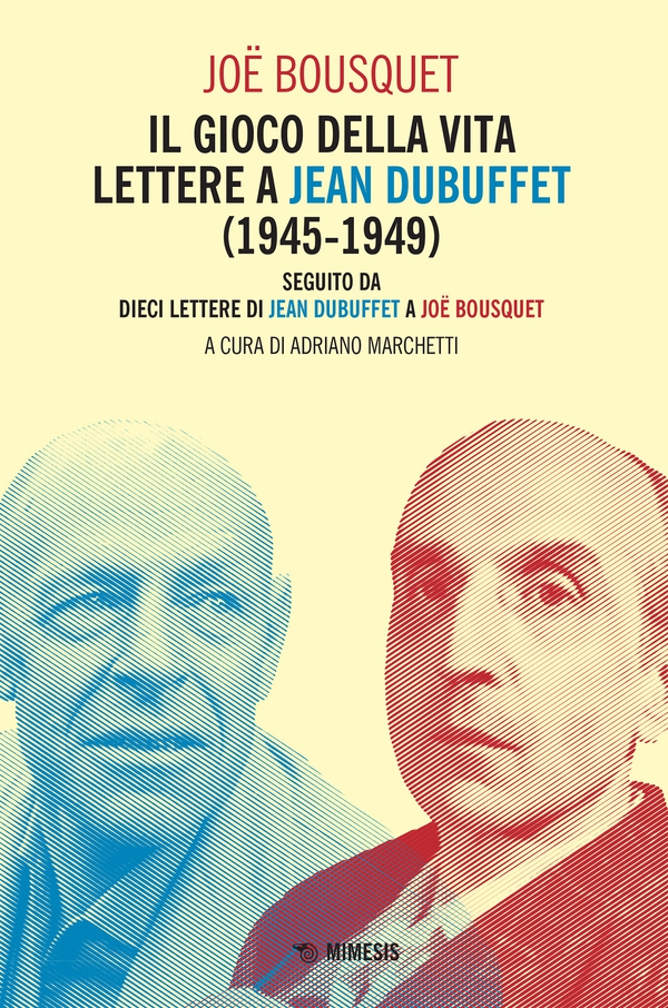 Il gioco della vita. Lettere a jean dubuffet (1945-1949) - Librerie.coop Il gioco della vita. Lettere a jean dubuffet (1945-1949) - Librerie.coop