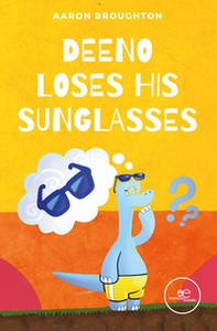 Deeno loses his sunglasses - Librerie.coop