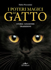 I poteri magici del gatto. Storia, leggende, tradizioni - Librerie.coop