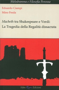 Macbeth tra Shakespeare e Verdi. La tragedia della regalità dissacrata - Librerie.coop