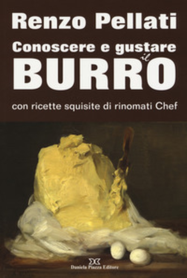 Conoscere e gustare il burro con ricette squisite di rinomati chef - Librerie.coop Conoscere e gustare il burro con ricette squisite di rinomati chef - Librerie.coop
