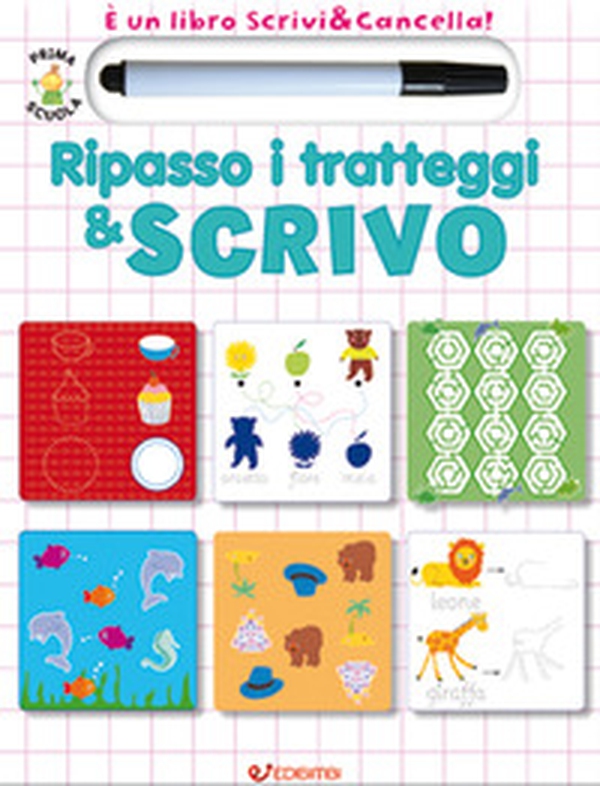 Ripasso i tratteggi & scrivo. Prima scuola. Libri didattici - Librerie.coop Ripasso i tratteggi & scrivo. Prima scuola. Libri didattici - Librerie.coop