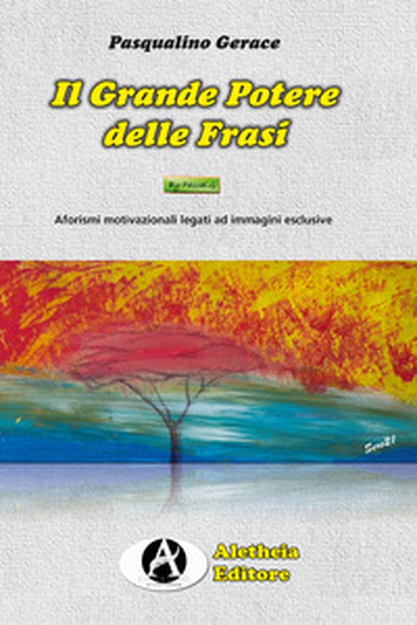 Il grande potere delle frasi. Aforismi motivazionali legati ad immagini esclusive - Librerie.coop Il grande potere delle frasi. Aforismi motivazionali legati ad immagini esclusive - Librerie.coop