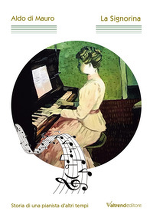 La signorina. Storia di una pianista d'altri tempi - Librerie.coop La signorina. Storia di una pianista d'altri tempi - Librerie.coop