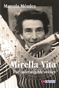 Mirella Vita. The indefatigable seeker - Librerie.coop