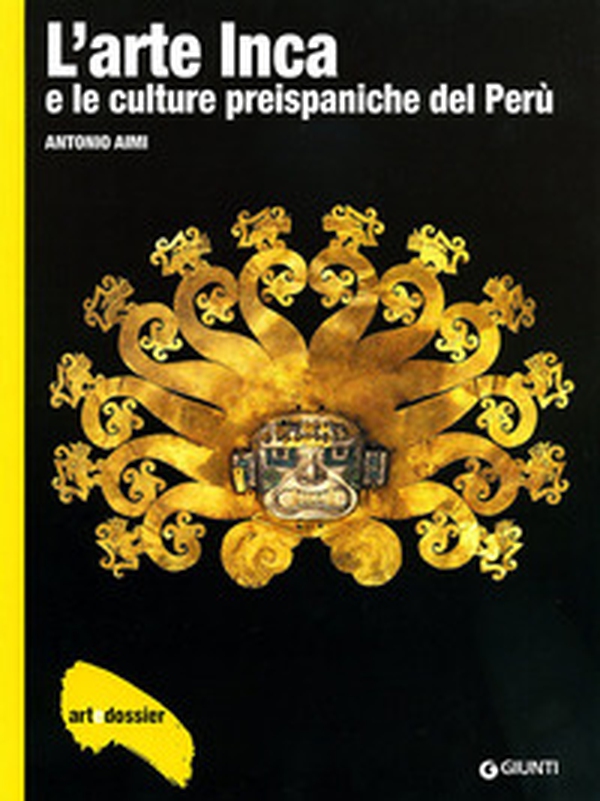 L'arte inca e le culture preispaniche del Perù - Librerie.coop L'arte inca e le culture preispaniche del Perù - Librerie.coop