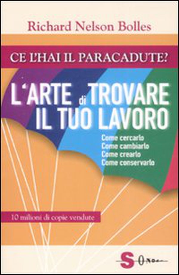 Ce l'hai il paracadute? L'arte di trovare il tuo lavoro - Librerie.coop Ce l'hai il paracadute? L'arte di trovare il tuo lavoro - Librerie.coop