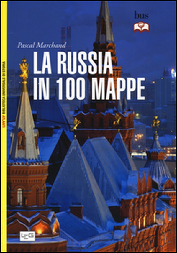 La Russia in 100 mappe - Librerie.coop La Russia in 100 mappe - Librerie.coop