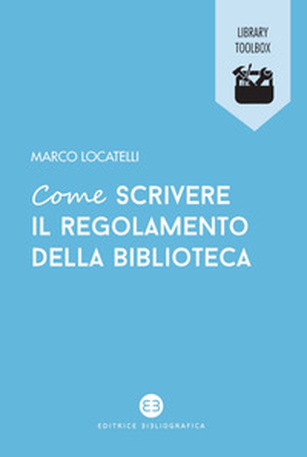 Come scrivere il regolamento della biblioteca - Librerie.coop Come scrivere il regolamento della biblioteca - Librerie.coop