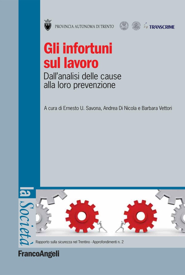 Gli infortuni sul lavoro. Dall'analisi delle cause alla loro prevenzione - Librerie.coop Gli infortuni sul lavoro. Dall'analisi delle cause alla loro prevenzione - Librerie.coop