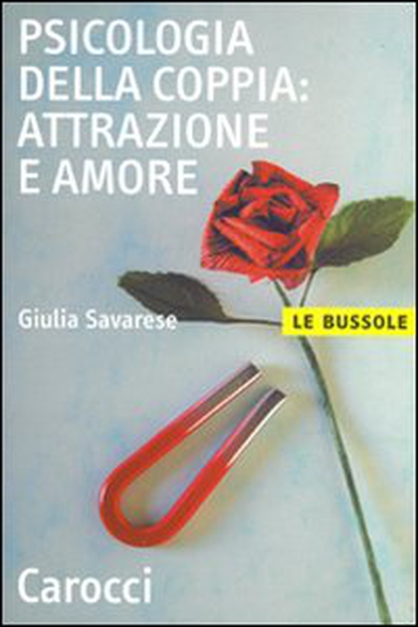 Psicologia della coppia: attrazione e amore - Librerie.coop Psicologia della coppia: attrazione e amore - Librerie.coop