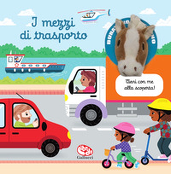 I mezzi di trasporto. Burattino sapientino - Librerie.coop I mezzi di trasporto. Burattino sapientino - Librerie.coop