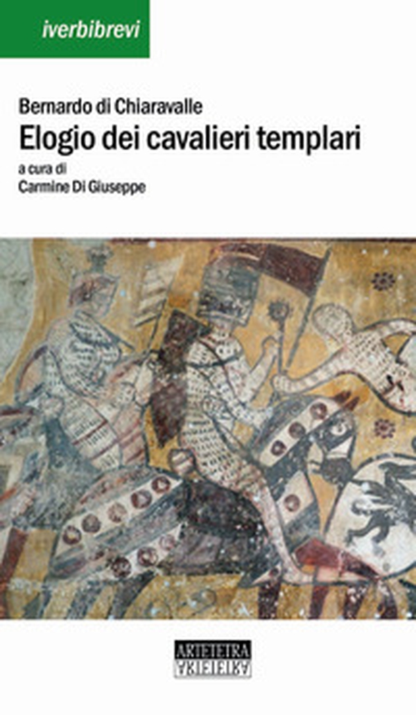 Elogio dei cavalieri templari. Testo latino a fronte - Librerie.coop Elogio dei cavalieri templari. Testo latino a fronte - Librerie.coop