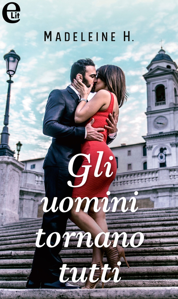 Gli uomini tornano tutti (eLit) - Librerie.coop Gli uomini tornano tutti (eLit) - Librerie.coop